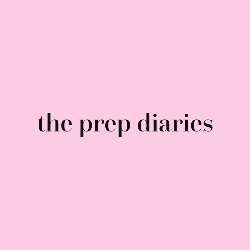 The Prep Diaries